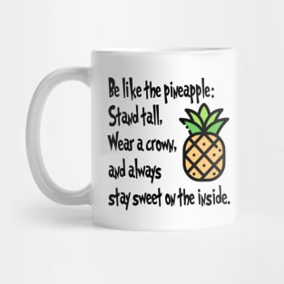 Be Like the Pineapple Mug